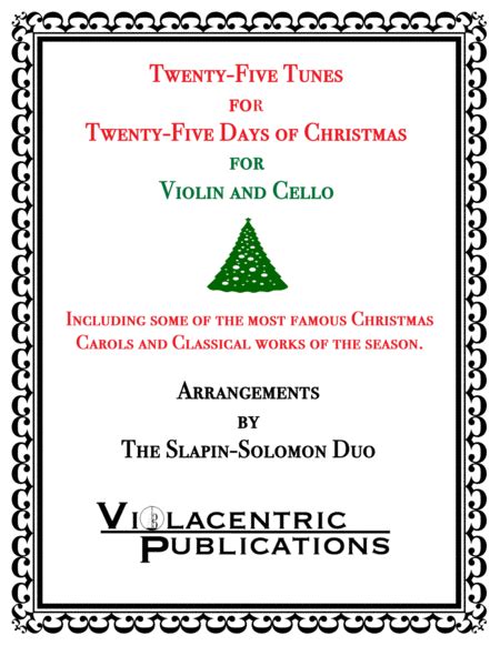 Twenty-Five Tunes For Twenty-Five Days Of Christmas (for Violin And Cello)